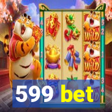 599 bet